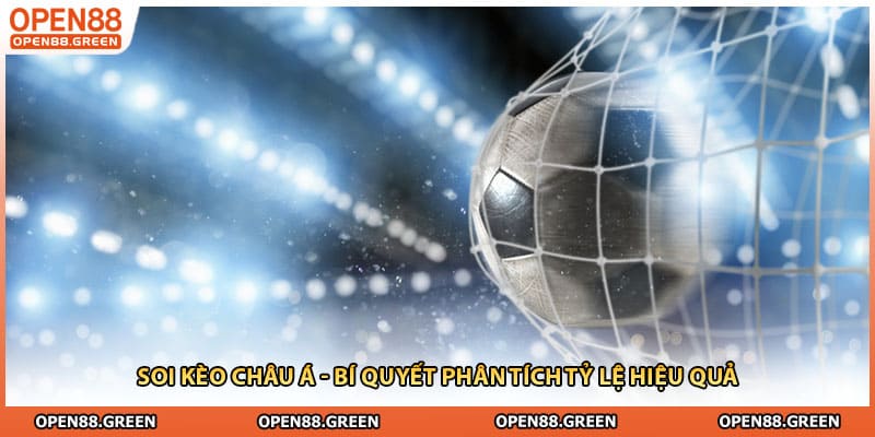 Soi Kèo Châu Á - Bí Quyết Phân Tích Tỷ Lệ Hiệu Quả