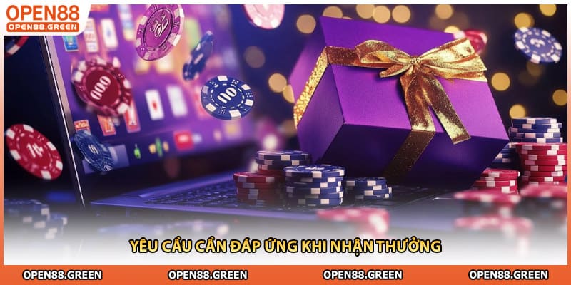 Yêu cầu cần đáp ứng khi nhận thưởng